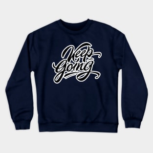 Keep Going Crewneck Sweatshirt